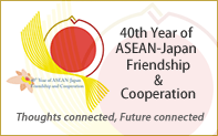 40th Year of ASEAN-Japan Friendship and Cooperation