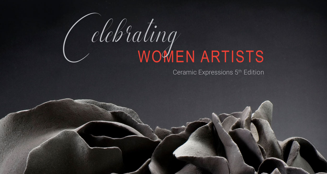 Celebrating Women Artists Ceramic Expressions 5th Edition, 14 22 Jan